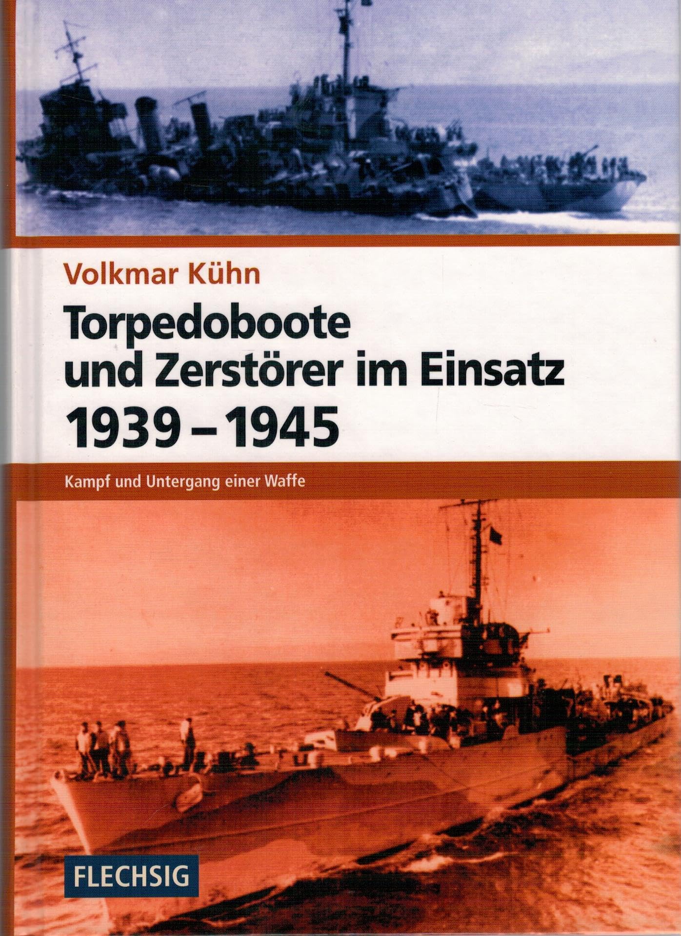 Torpedoboote und Zerstörer im Einsatz 1939-1945 Politics & History