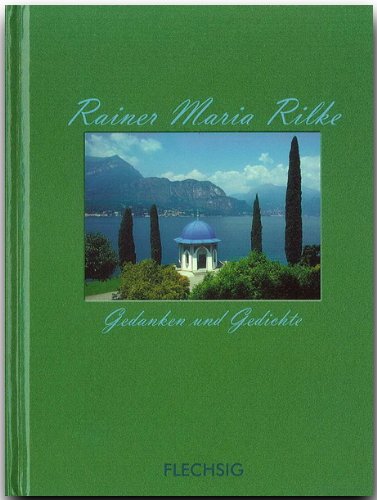 Kleine Fotogeschenk-Bücher - RAINER MARIA RILKE - Gedanken und Gedichte - Ein kleines Büchlein mit zahlreichen Abbildungen von FLECHSIG book