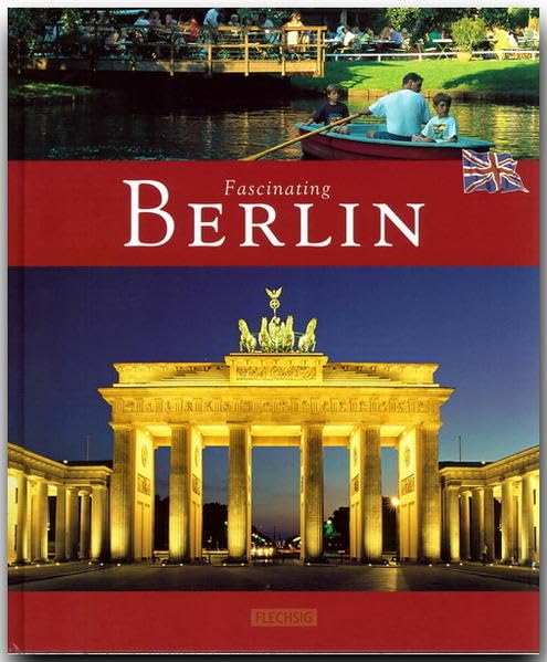 Fascinating Berlin - Faszinierendes Berlin Travel