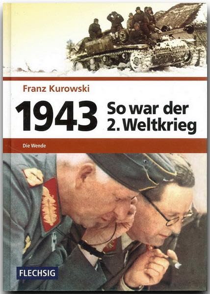 1943 – So war der 2. Weltkrieg: Die Wende (Flechsig - Geschichte/Zeitgeschichte) Politics & History