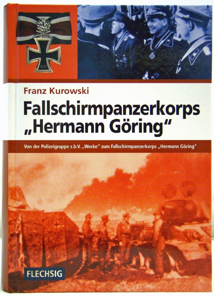Fallschirmpanzerkorps „Hermann Göring“: Von der Polizeigruppe z.b.V. "Wecke" zum Fallschirmpanzerkorps "Hermann Göring" (Flechsig - Geschichte/Zeitgeschichte) Politics & Society