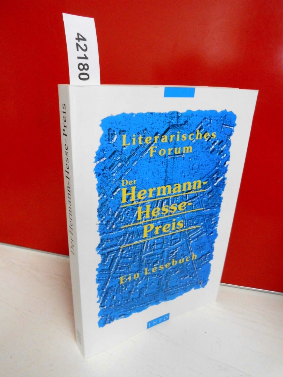 Der Hermann-Hesse Preis: Ein Lesebuch (Literarisches Forum) Art & Literature