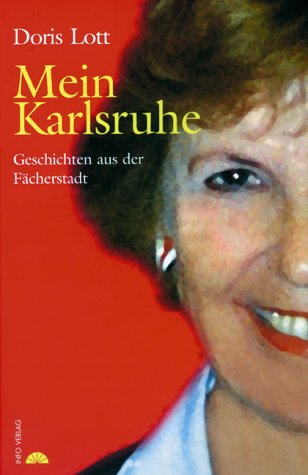 Mein Karlsruhe: Geschichten aus der Fächerstadt (Edition Mundart) Classics