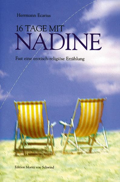 16 Tage mit Nadine. Fast eine erotisch-religiöse Erzählung Classics