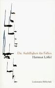 Die Anfälligkeit für Fallen: Erzählungen. Hrsg. v. Thomas Lindemann (Lindemanns Bibliothek) Classics