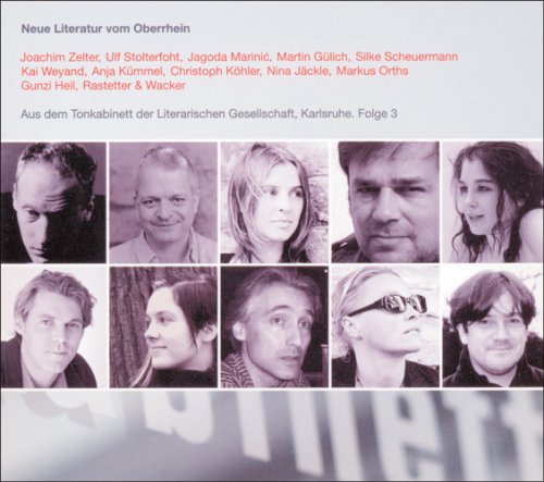 Neue Literatur am Oberrhein: Aus dem Tonkabinett der Literarischen Gesellschaft, Karlsruhe Contemporary literature