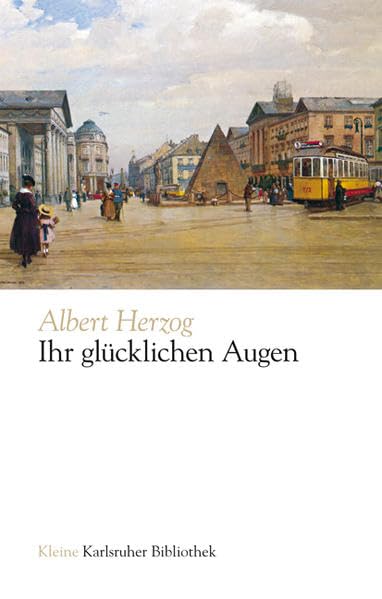 Ihr glücklichen Augen: Ein Karlsruher Journalist erzählt aus seinem Leben Media & Communication