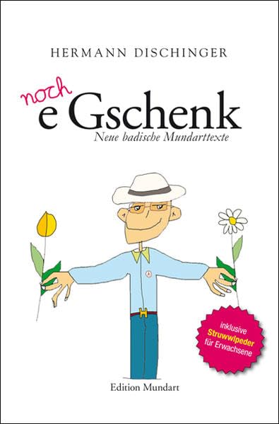noch e Gschenk: Neue badische Mundarttexte (Edition Mundart) Poetry