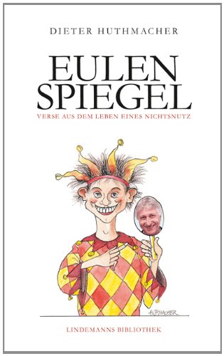 Eulenspiegel: Verse aus dem Leben eines Nichtsnutz (Lindemanns Bibliothek) Humour & Satire