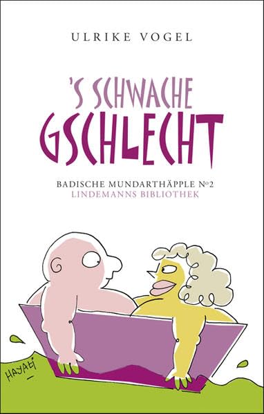 's schwache Gschlecht: Badische Mundarthäpple Nr. 2 (Edition Mundart) Social Sciences