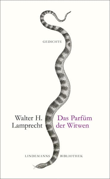 Das Parfüm der Witwen: Gedichte (Lindemanns Bibliothek) Poetry
