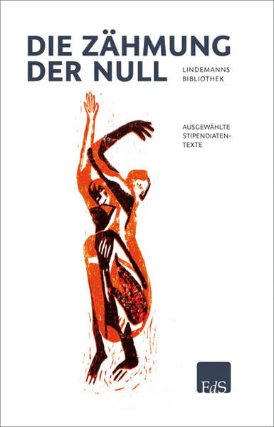 Die Zähmung der Null: Ausgewählte Stipendiatentexte Contemporary literature