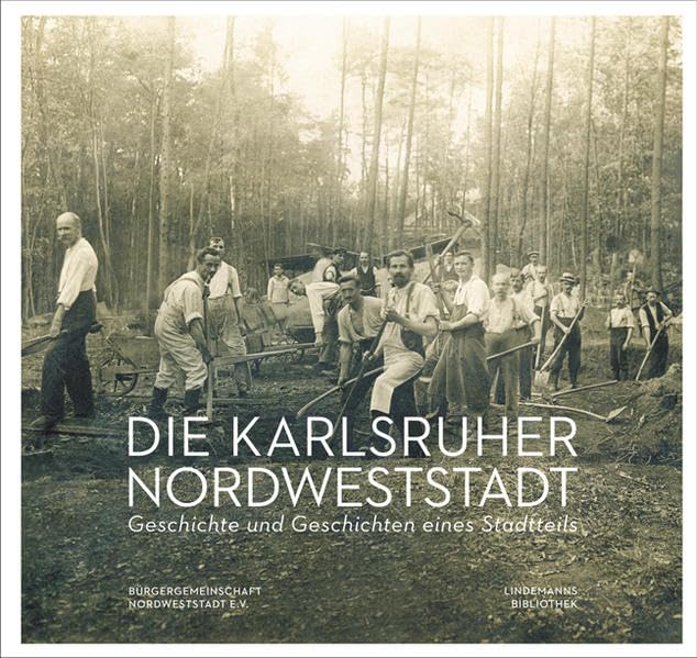 Die Karlsruher Nordweststadt: Geschichte und Geschichten eines Stadtteils Film, Art & Culture