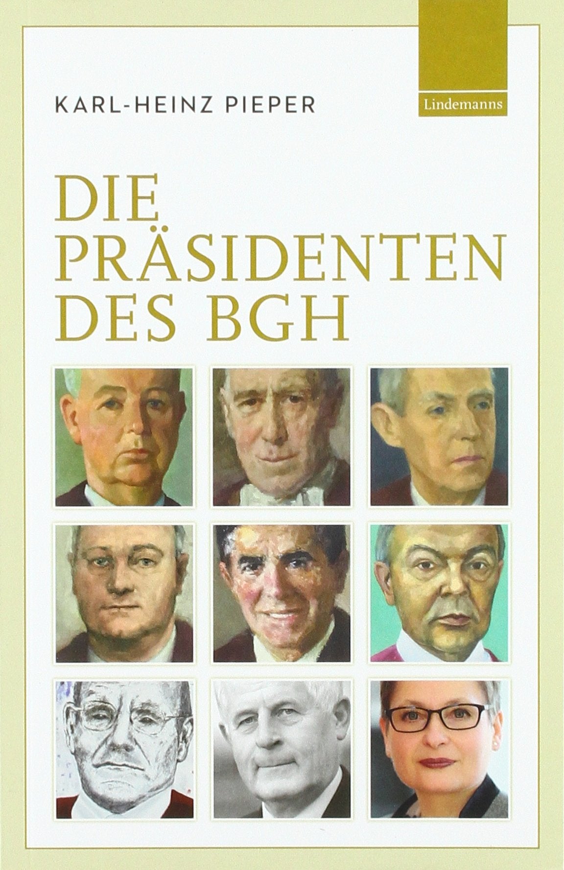 Die Präsidenten des BGH (Lindemanns Bibliothek) Memories