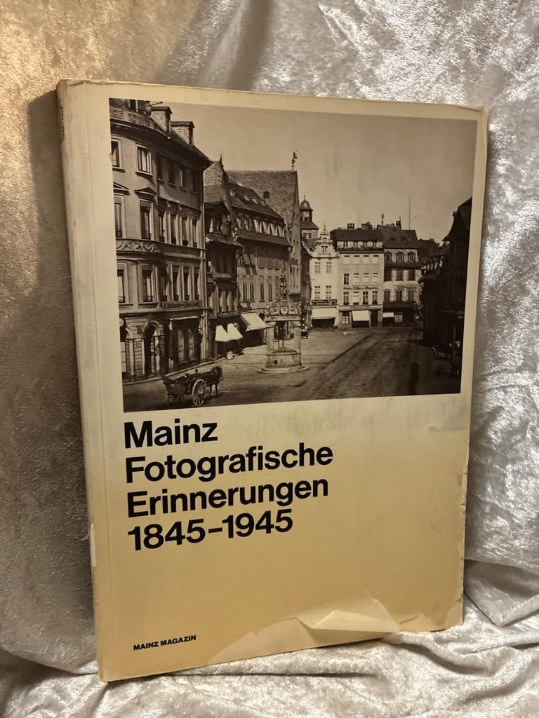 Mainz, fotografische Erinnerungen : 1845 - 1945. Books