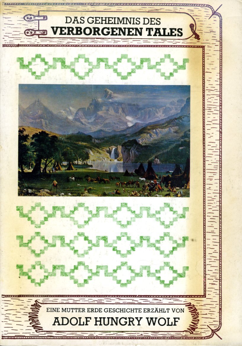 Das Geheimnis des Verborgenen Tales - Eine Mutter Erde Geschichte von Adolf Hungry Wolf Books