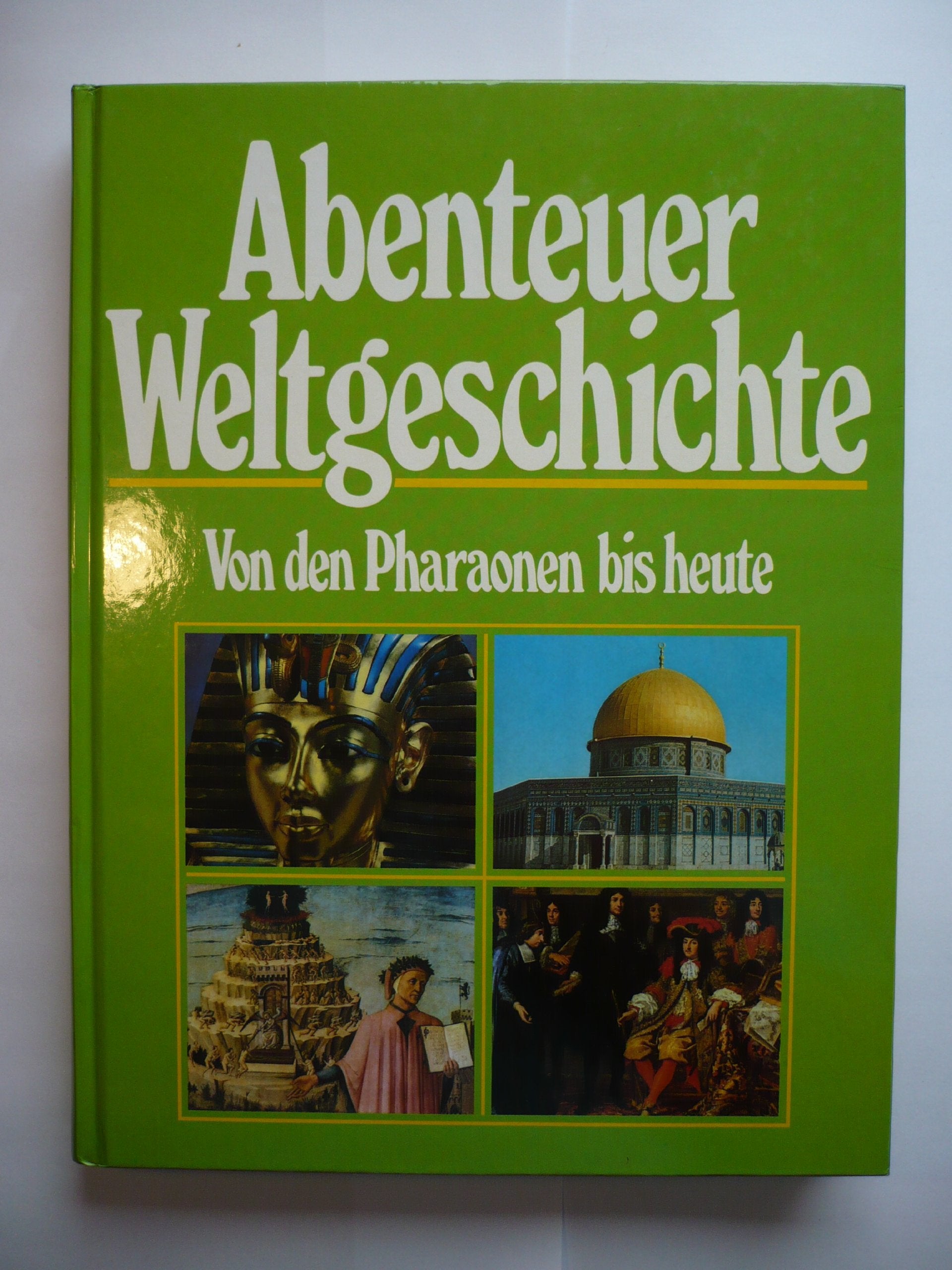 Abenteuer Weltgeschichte - Von den Pharaonen bis heute. 2 Bde. Politics & History