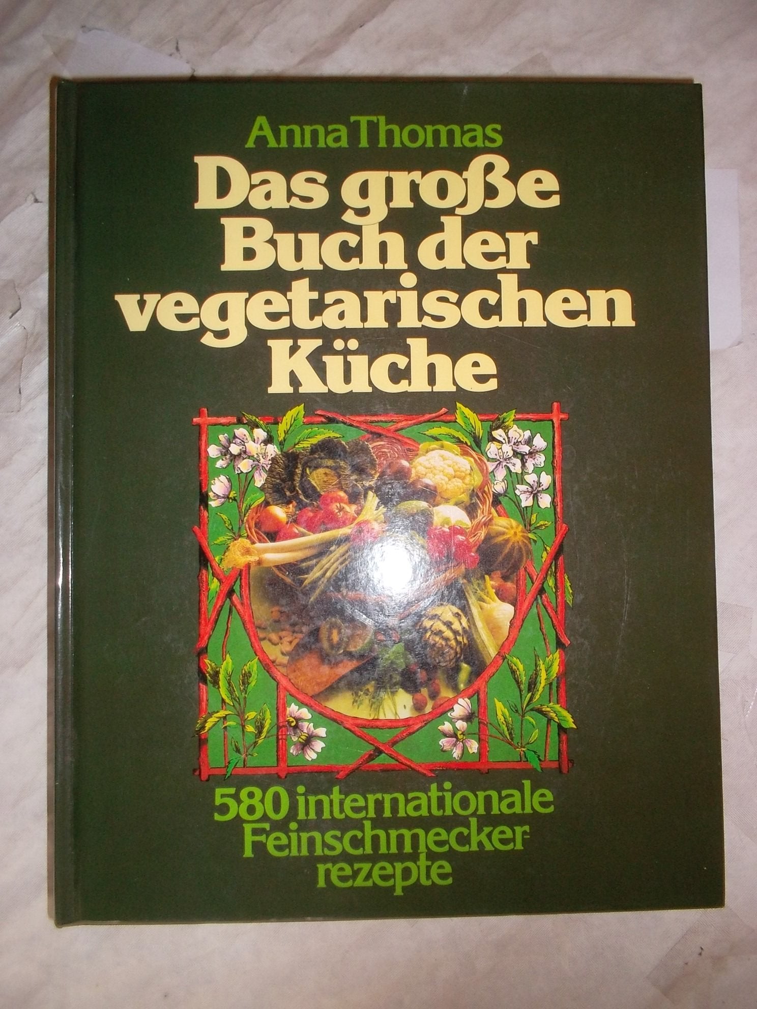 Das Große Buch der vegetarischen Küche. 580 internationale Feinschmeckerrezepte Health, Nutrition & Fitness