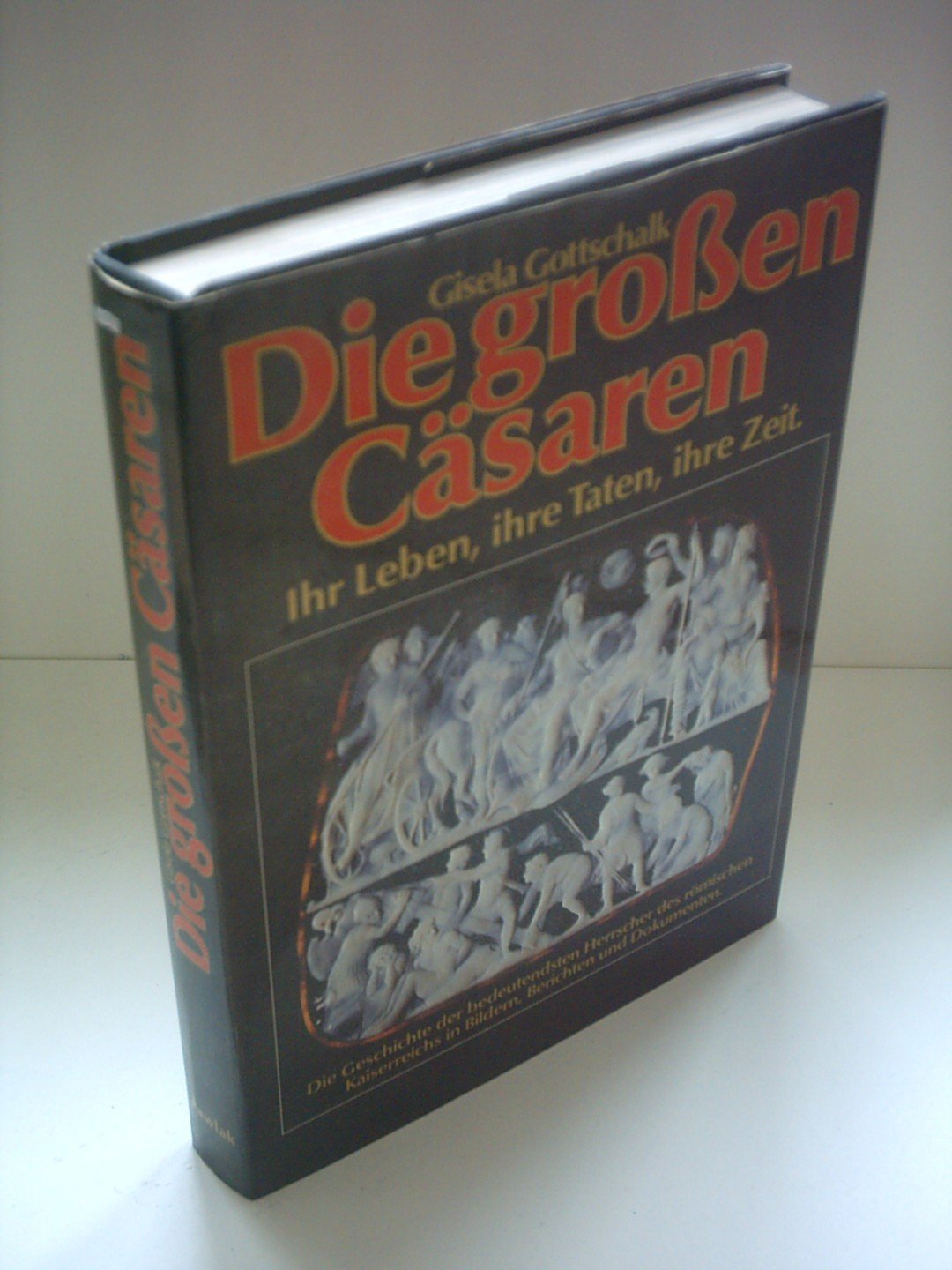 Gisela Gottschalk: Die großen Cäsare - Ihr Leben, ihre Taten, ihre Zeit Memories