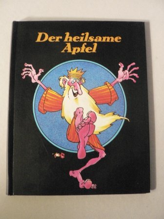 Der heilsame Apfel,Slowenisches Volksmärchen, illustrationen von Kostja Gatnik Books