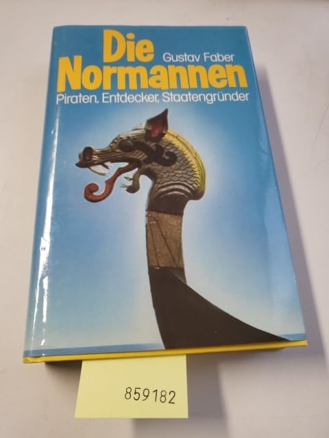 Die Normannen. Sonderausgabe. Piraten, Entdecker, Staatengründer Politics & History