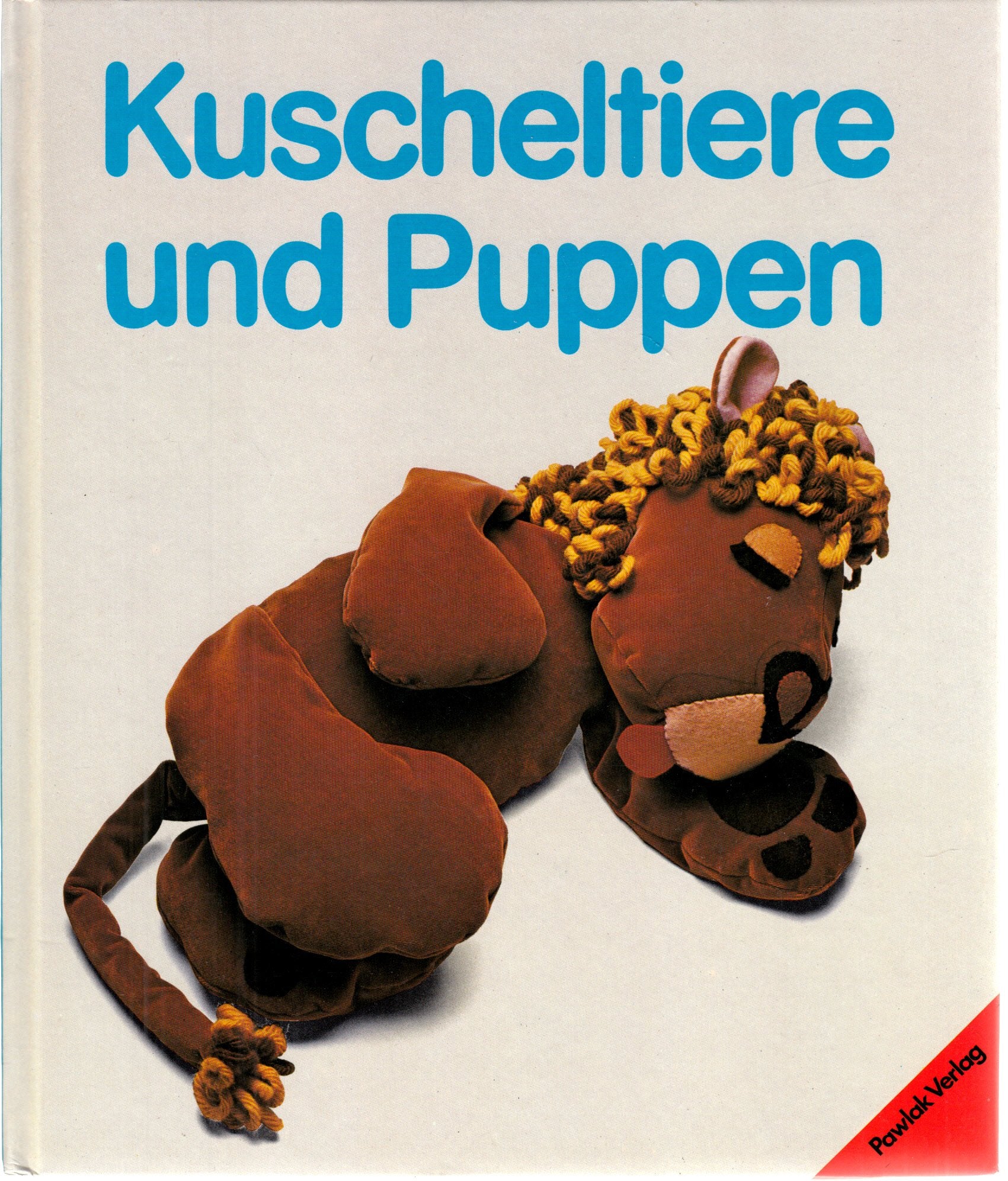 Kuscheltiere und Puppen (Schnittmuster und Dekovorschläge für drei Dutzend Spielsachen) Books
