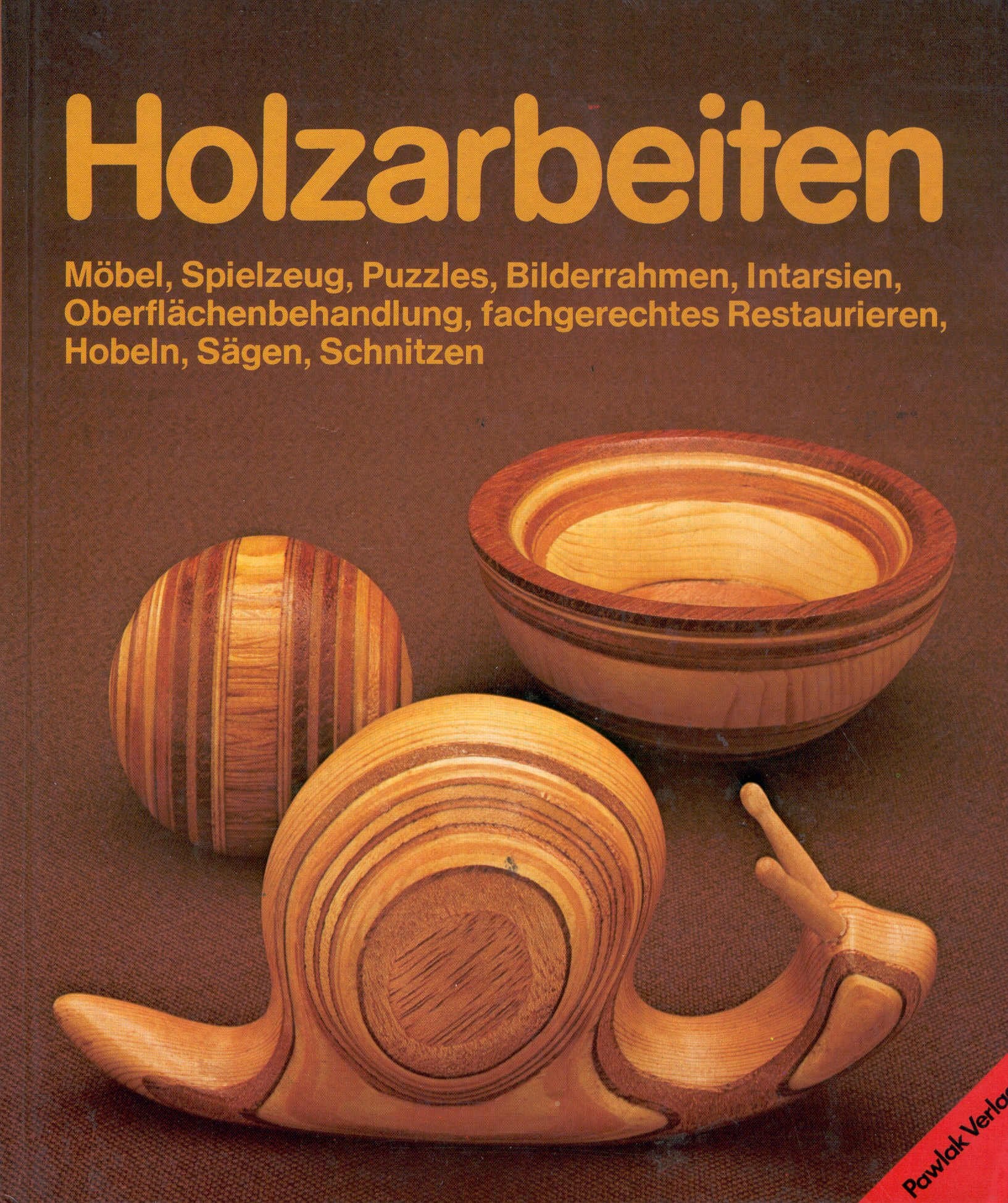 Holzarbeiten. Sonderausgabe Hobbies & Crafts