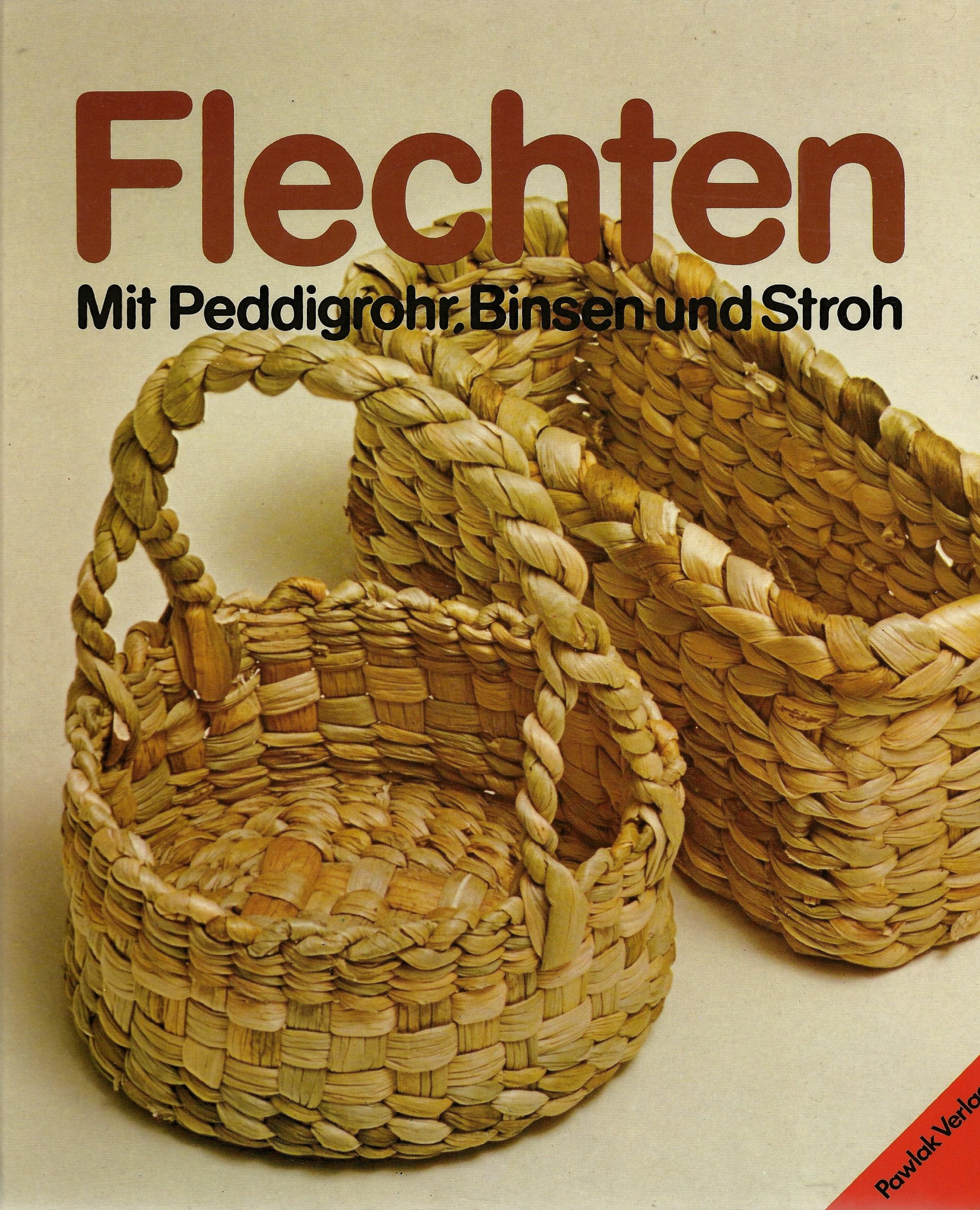 Flechten. Mite Peddigrohr, Binsen und Stroh Hobbies & Crafts