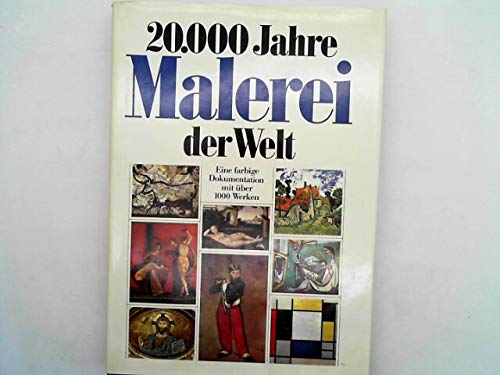 Zwanzigtausend Jahre Malerei der Welt. Sonderausgabe. Von der Höhlenmalerei bis zur Moderne Books