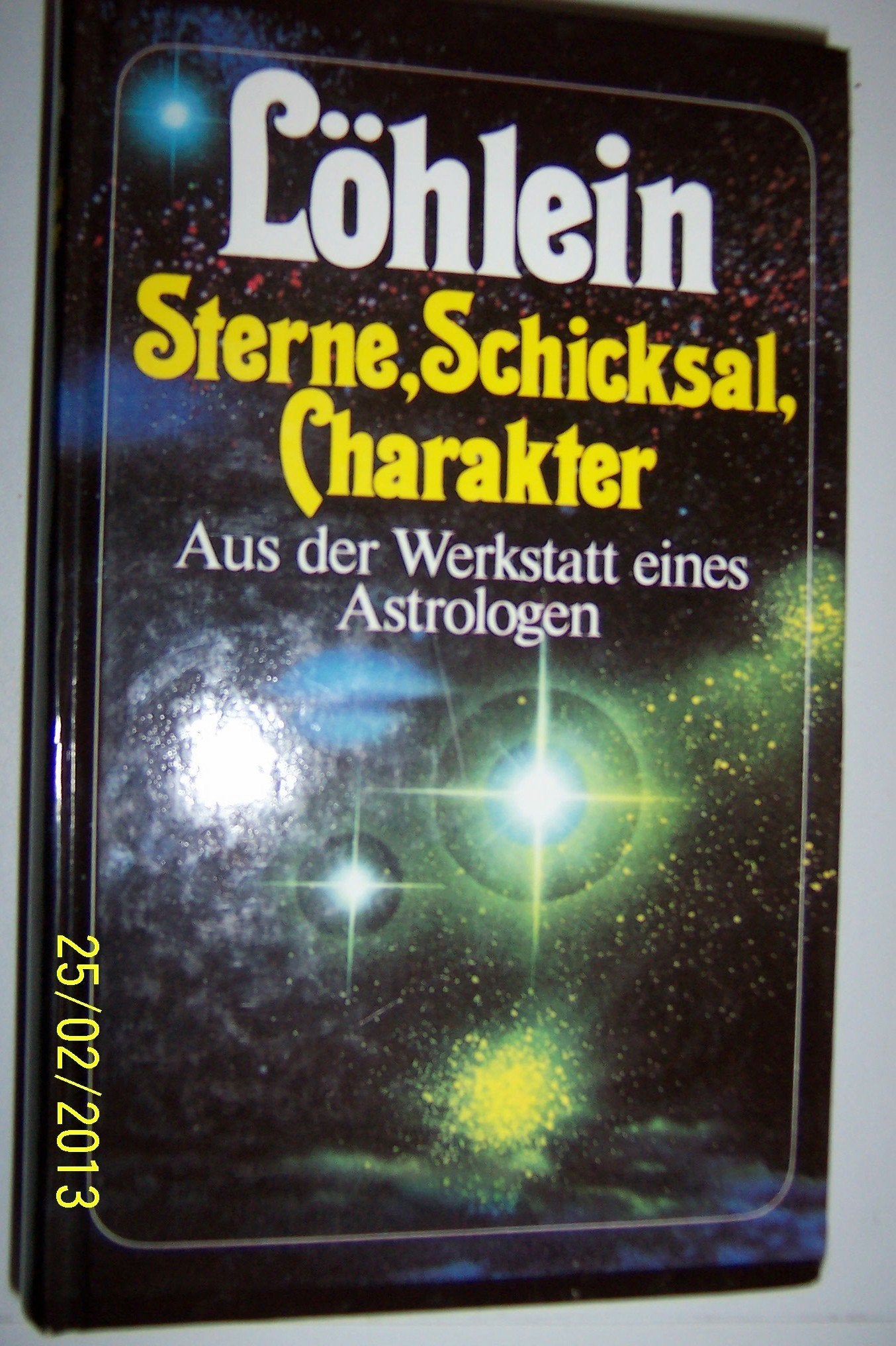 Sterne, Schicksal, Charakter: Aus d. Werkstatt e. Astrologen Religion & Esotericism