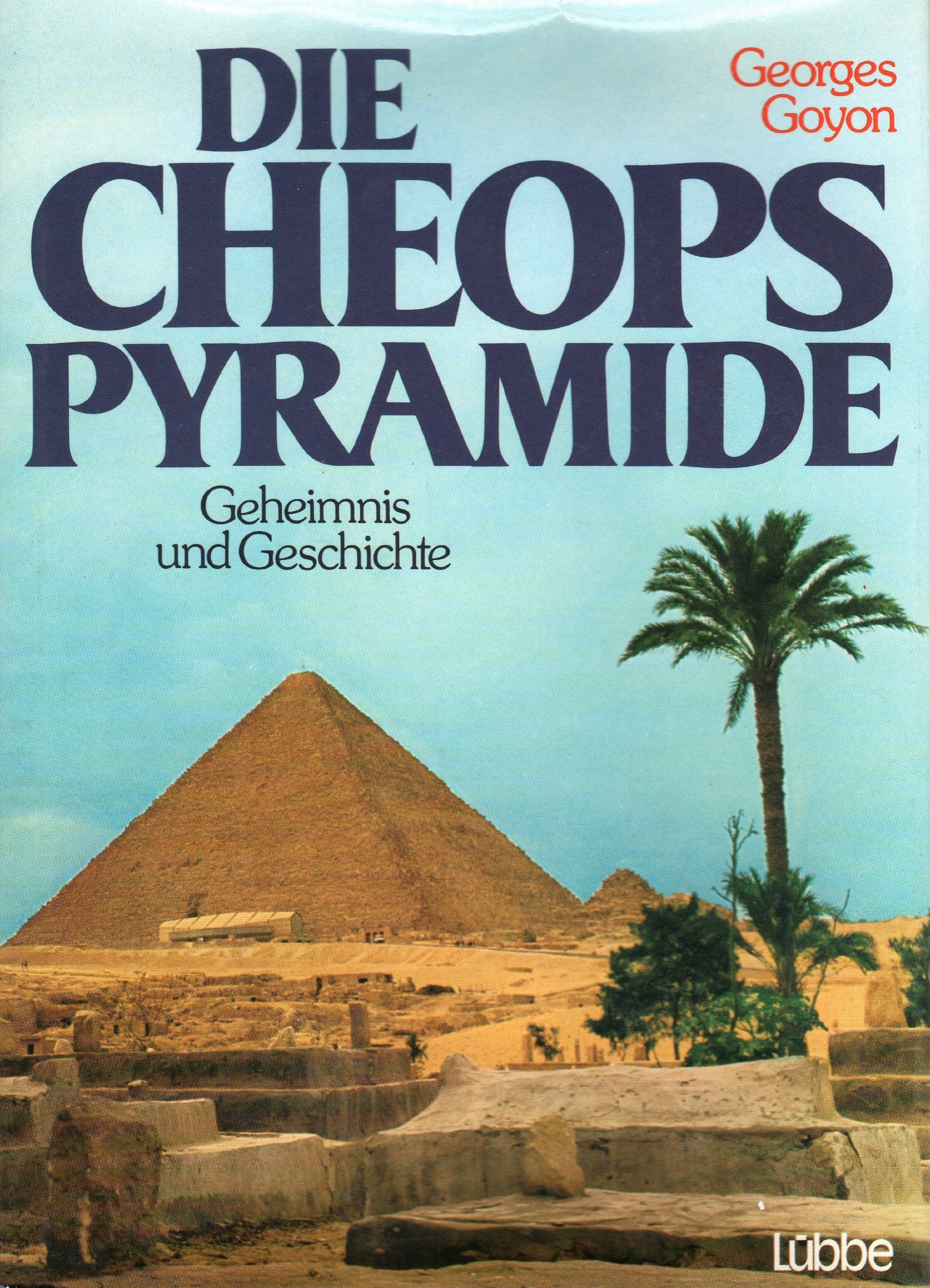 Die Cheops-Pyramide, Geheimnis und Geschichte Politics & History
