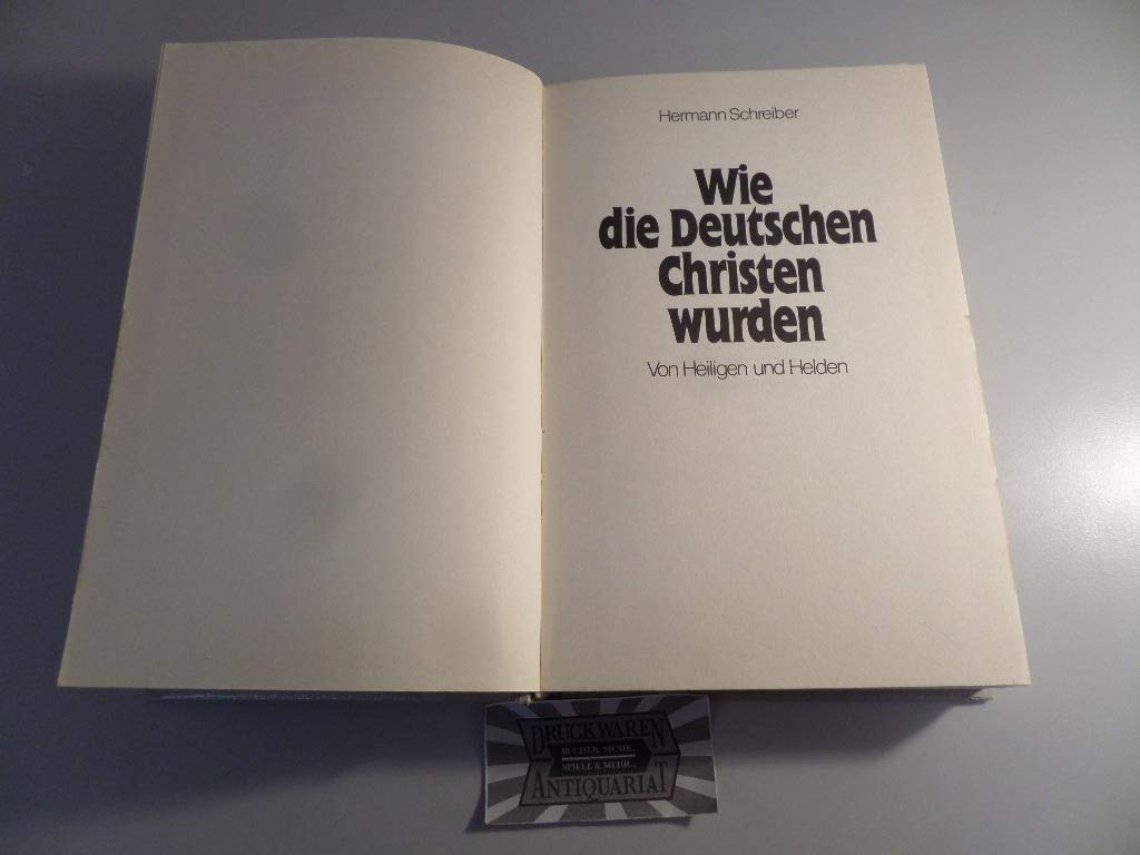 Wie die Deutschen Christen wurden. Von Heiligen und Helden Books