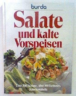 Salate und kalte Vorspeisen. Über 200 Rezepte, über 100 Farbfotos, Kalorientabelle Cooking & Enjoying