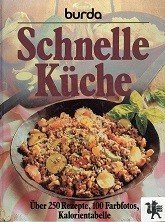 Schnelle Küche. Über 250 Rezepte, Kalorientabelle Cooking & Enjoying