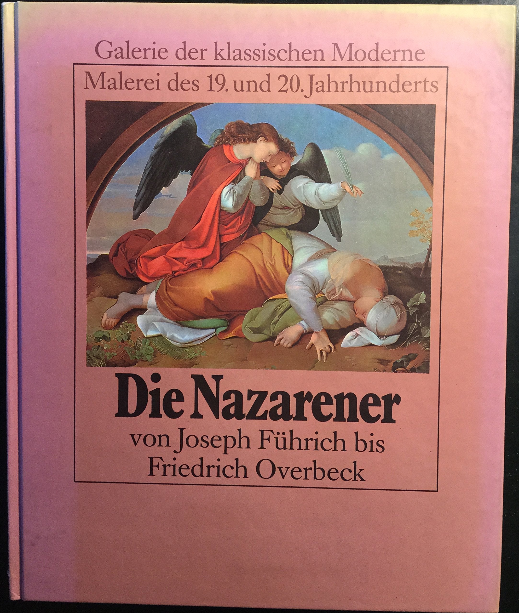 Die Nazarener von Josef Führich bis Friedrich Overbeck (Galerie der klassischen Moderne) Film, Art & Culture