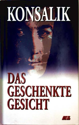 Das geschenkte Gesicht. Roman. Contemporary literature