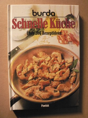 Burda- Kochbuch Schnelle Küche. Über 200 Rezeptideen Books