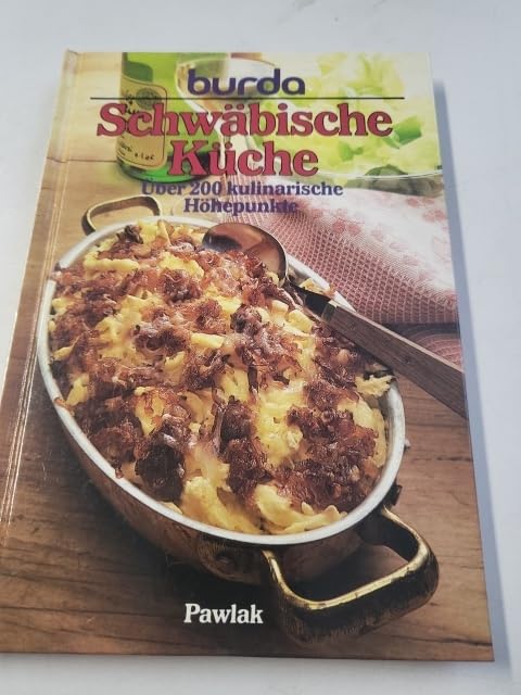 Burda- Kochbuch Schwäbisch- Alemannische Küche. Über 200 kulinarische Höhepunkte Books