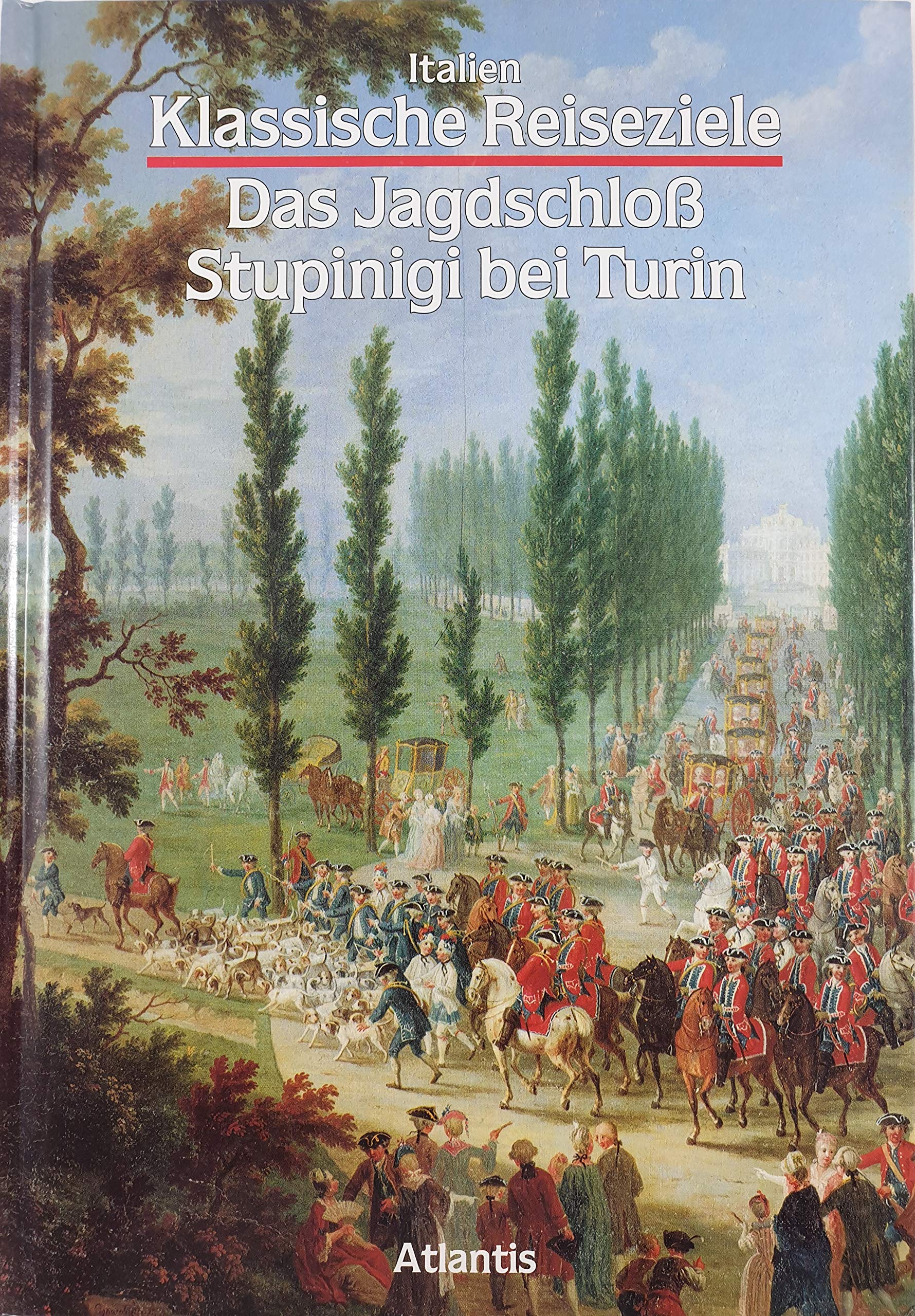 Italien. Das Jagdschloß Stupinigi bei Turin Books