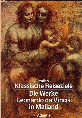 Italien. Die Werke Leonardo da Vincis in Mailand Film, Art & Culture