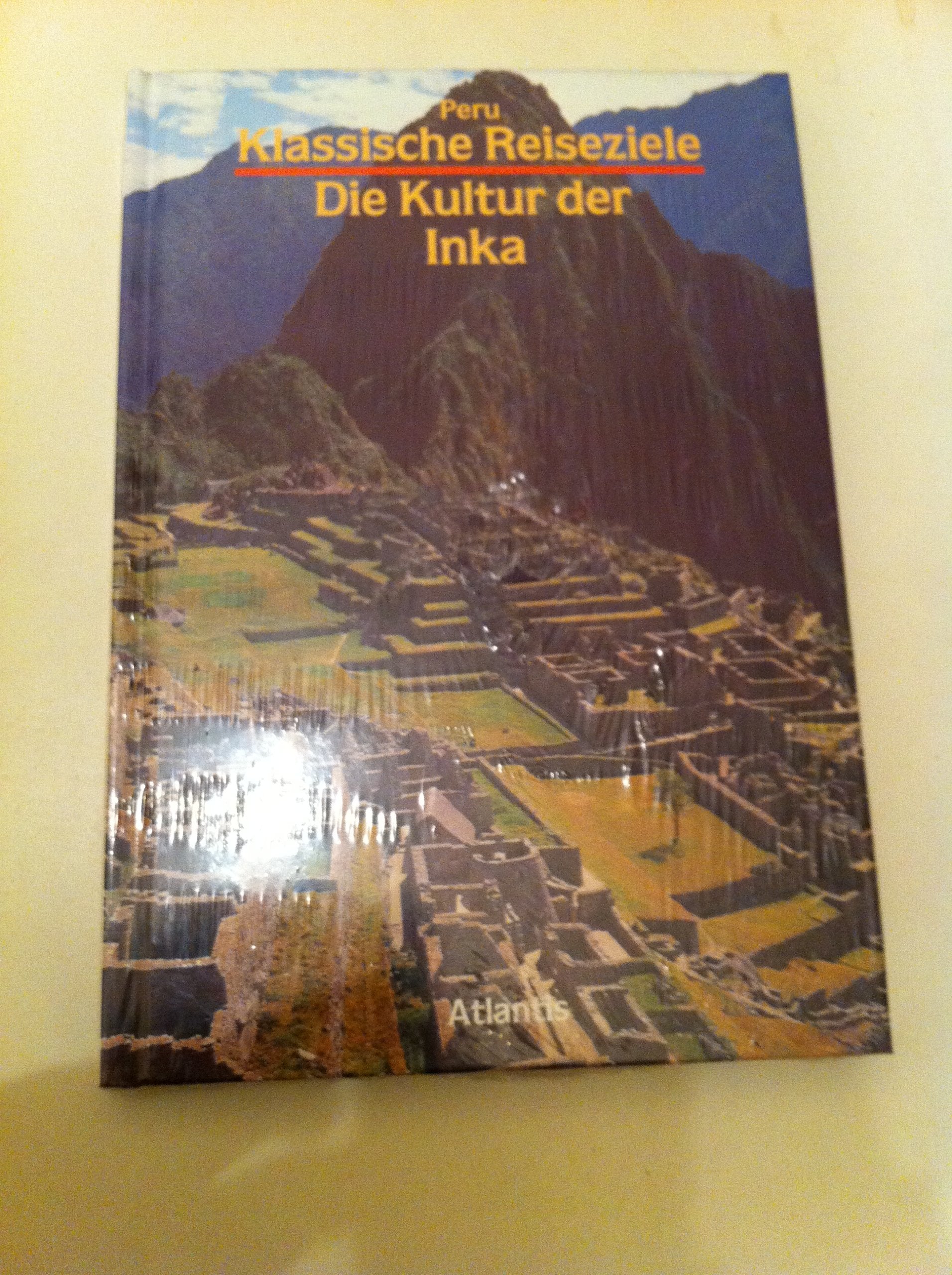 Peru. Die Kultur der Inka (Klassische Reiseziele) Books