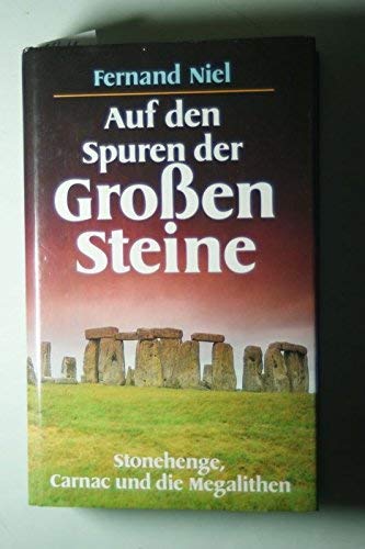 Auf den Spuren der Großen Steine. Stonehenge, Carnac und die Megalithen Natural Sciences