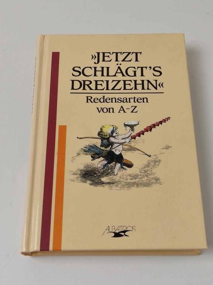 Jetzt schlägt's dreizehn - Redensarten General education