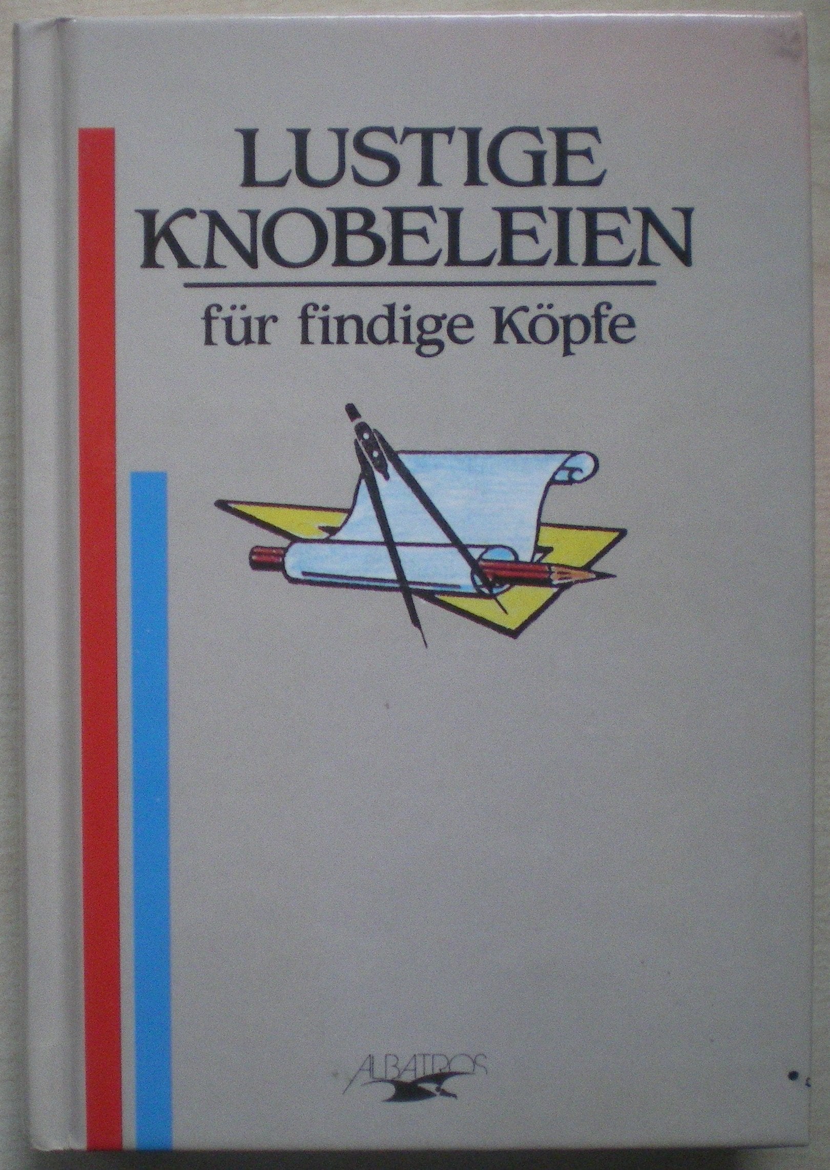 Lustige Knobeleien. Für findige Köpfe Leisure & Fun