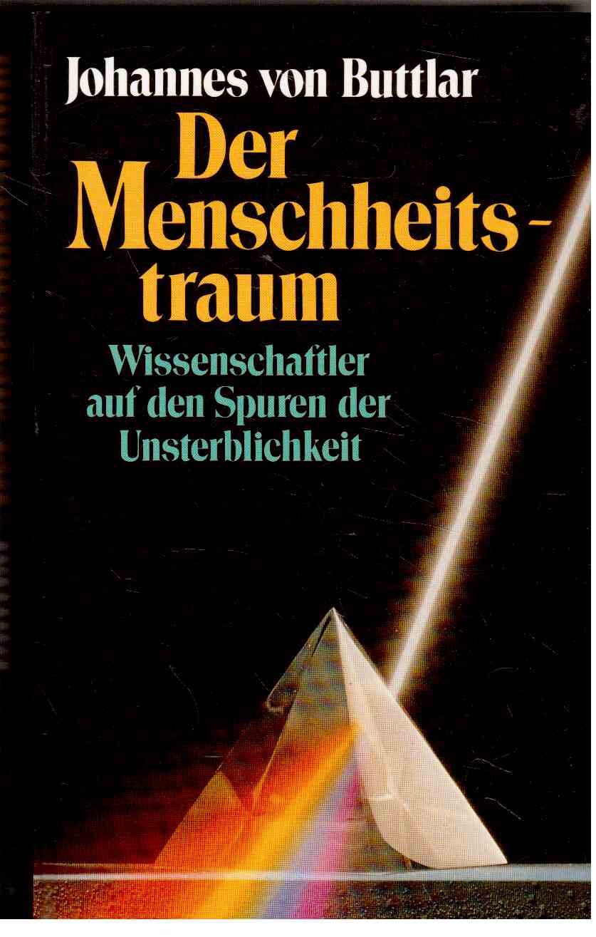 Der Menschheitstraum. Wissenschaftler auf den Spuren der Unsterblichkeit Philosophy