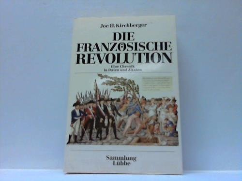 Die Französische Revolution. Eine Chronik in Daten und Zitaten Reference Books