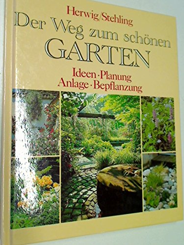 Der Weg zum schönen Garten. Ideen, Planung, Anlagen, Bepflanzung Leisure, Home & Garden