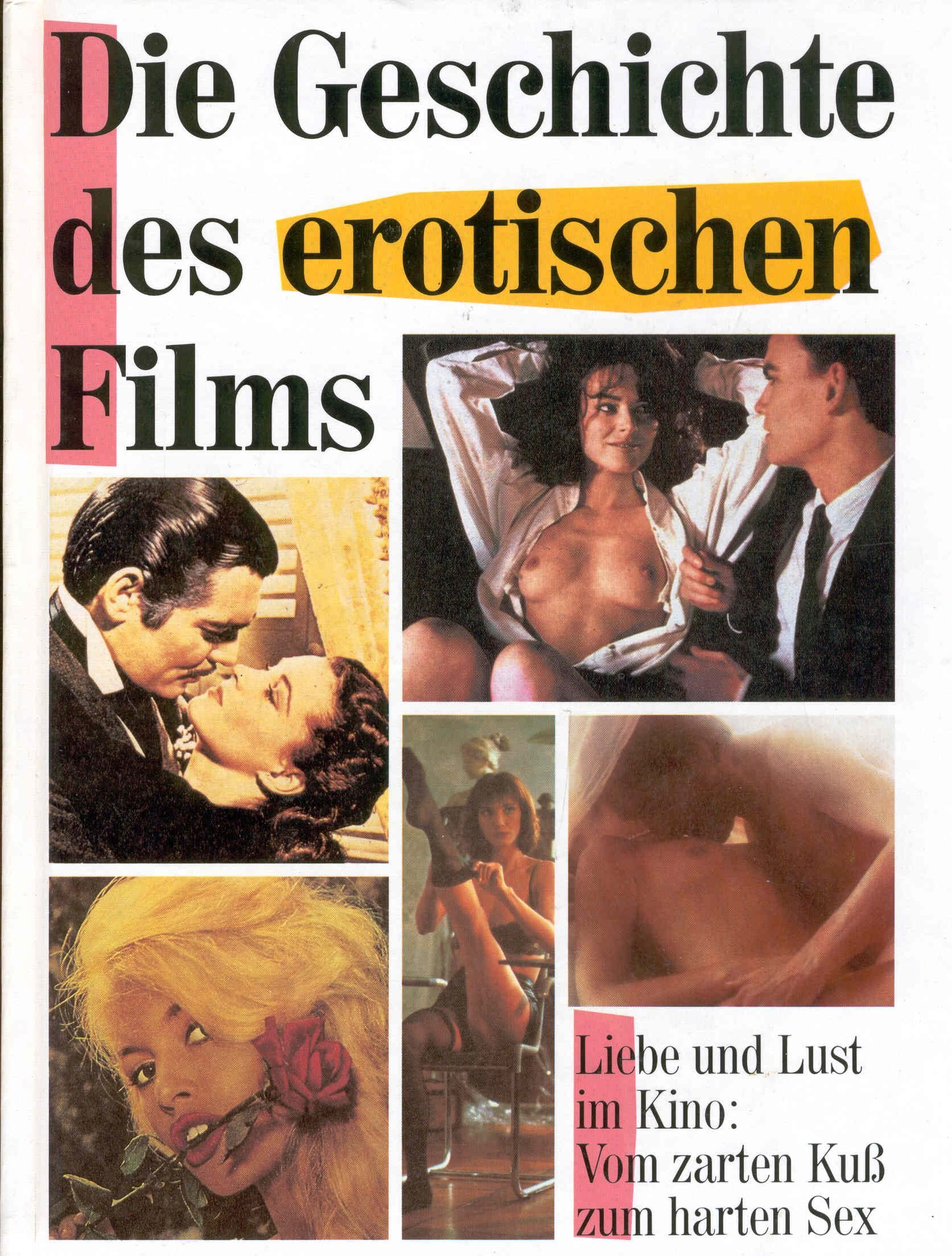 Die Geschichte des erotischen Films. Liebe und Lust im Kino: Vom zarten Kuss zum harten Sex Media & Communication