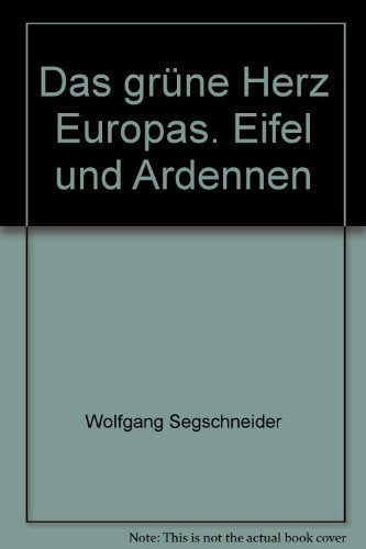 Das grüne Herz Europas. Eifel und Ardennen Books