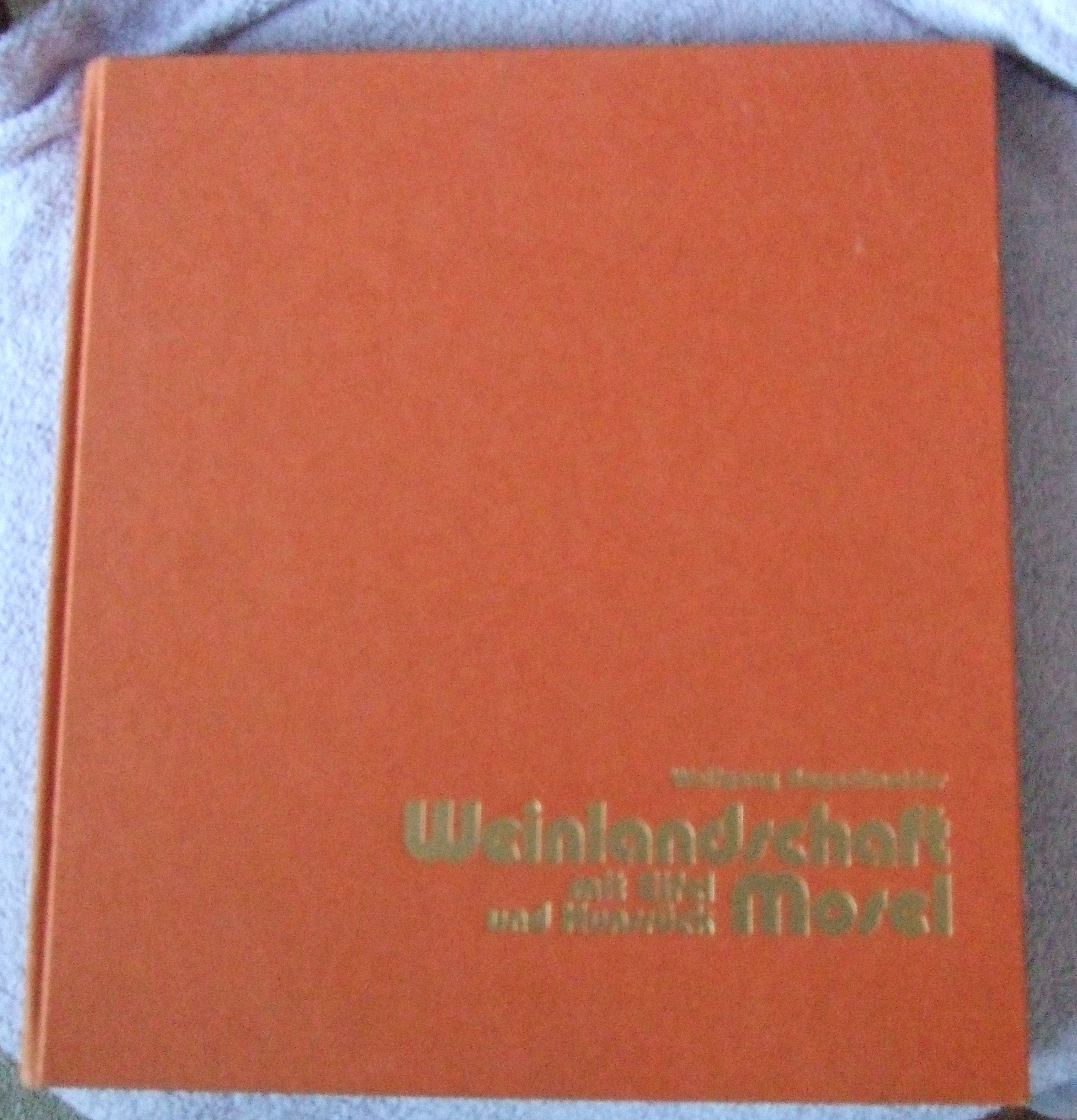 Weinlandschaft Mosel: Mit Eifel und Hunsruck (German Edition) Books